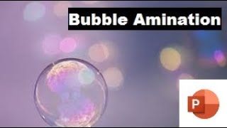 Bubble Animation effect - PowerPoint 2016 Tutorial