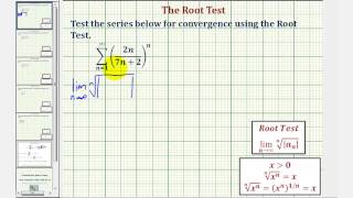 Ex 1:  Infinite Series - The Root Test (Convergent)