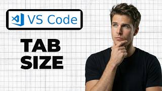 How To Change Tab Size And Indentation In VS Code (Full Guide)