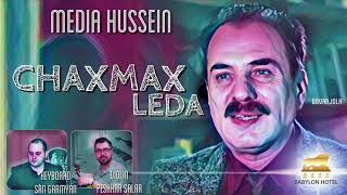 Media Hussein 2020 Chaxmax Leda Music: San \u0026 Peshkar (BABYLON HOTEL)