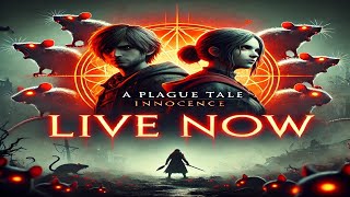 A Plague Tale: Innocence - Unveiling the Dark Secrets LIVE! | Join the Epic Adventure Part I - III