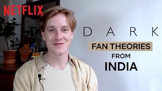 The Cast of DARK Breaks Down Indian Fan Theories | Netflix India