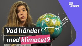 Vad händer med klimatet? | Lilla aktuellt