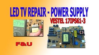 F\u0026U VESTEL LED TV REPAIR (POWER SUPPLY FAULTY)