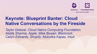 Keynote: Blueprint Banter: Cloud Native Conversations by the Fireside