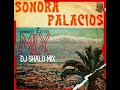 la sonora palacios megamix by dj shalo mix