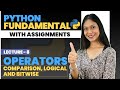 08. Comparison, Logical and Bitwise Operators | Python tutorial for beginners | Python Fundamentals