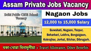 Assam Private Jobs News 2025 | Delhi Public School Nagaon Jobs #629