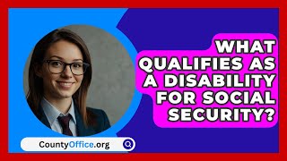 What Qualifies As A Disability For Social Security? - CountyOffice.org