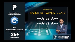 Lesson #22 - Postfix vs Prefix : ++A vs A++ , --A vs A--