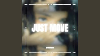 Just Move (feat. $T4RRYY)