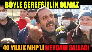 40 YILLIK MHP'Lİ MEYDANI SALLADI YIKTI GEÇTİ \