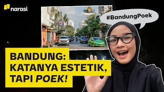 Bandung: Katanya Estetik, tapi Poek! | Narasi Daily