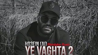 • Ho3ein - Ye Vaghta2 | REMIX