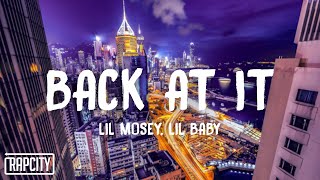 Lil Mosey - Back At It (Lyrics) ft. Lil Baby