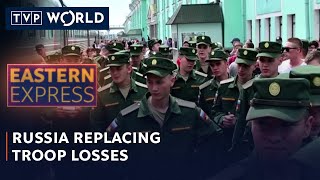 Russia is replacing troop losses in Ukraine | Eastern Express – TVP World