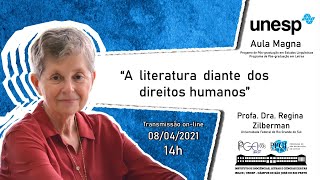 Aula Magna: "A literatura diante dos direitos humanos” - Profª. Drª. Regina Zilberman (UFRGS)