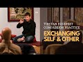 Four Point Exchange of Self & Other - Buddha's Social Psychology