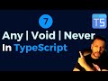 #7 - Any, Void, Never Data types in TypeScript
