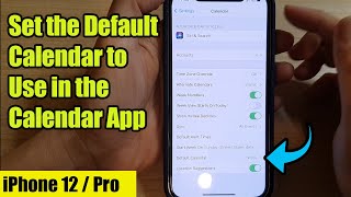 iPhone 12: How to Set the Default Calendar to Use in the Calendar App