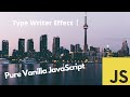 Typewriter Effect with pure javascript | Easy approach