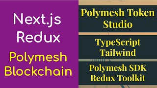 Next.js, Redux RTK, SDK, Smart Contracts, Token Creation \u0026 Update - Polymesh Blockchain Token Studio