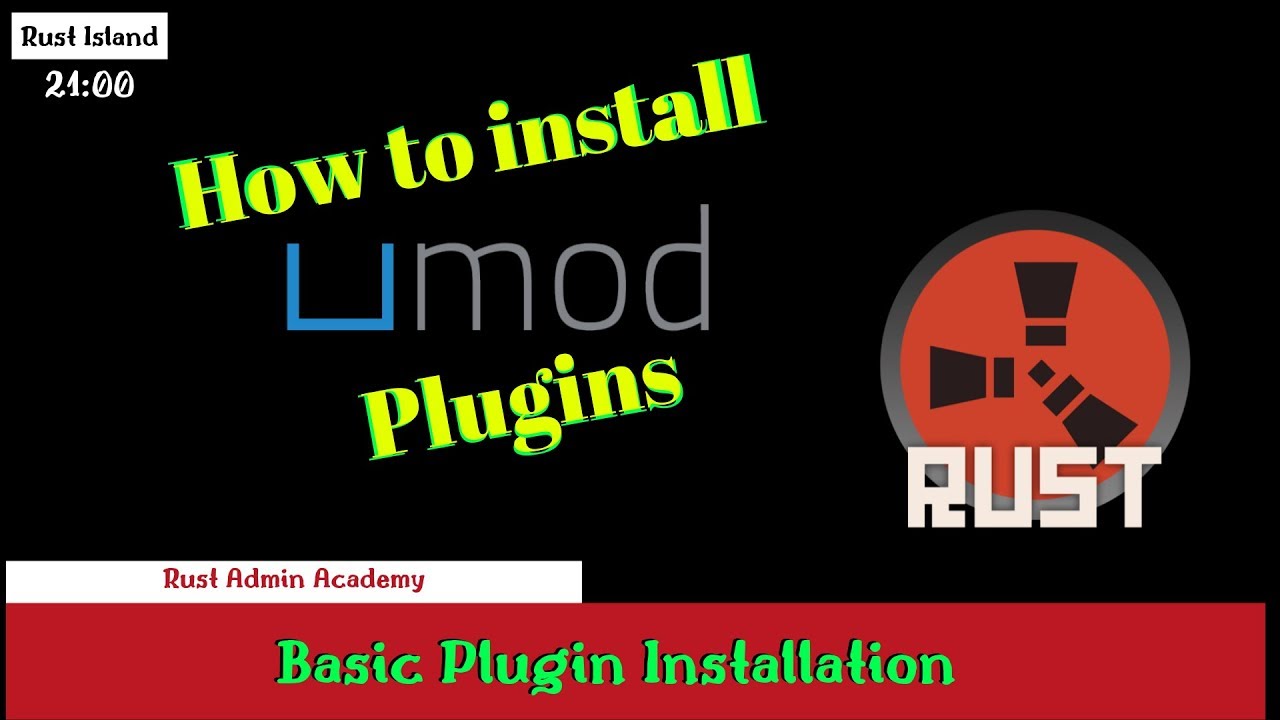 Rust How To Install UMOD PLUGINS | Rust Admin Academy Tutorial 2020 ...