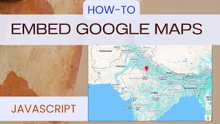 How to Embed Google Maps on Your Website Using JavaScript [2025] - Episode 1