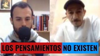 Los pensamientos son verdaderos, pero no existen | Diálogo extraño con escéptico confundido