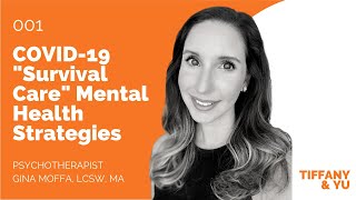 001: COVID-19 "Survival Care" Mental Health Strategies ft. Psychotherapist Gina Moffa, LCSW, MA
