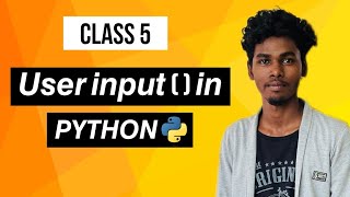 CL-5 User input( ) Function in PYTHON | Tamil