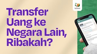 Transfer Uang ke Negara Lain, Ribakah?