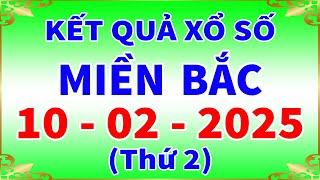 Xổ số miền bắc hôm nay thứ 2 ngày 10/2/2025 - KQXS Hà Nội - XS Miền Bắc - XSMB - KQXSMB - XSHN