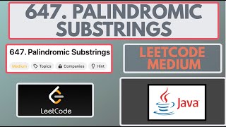 Leetcode | 647. Palindromic Substrings | Medium | Java Solution [2 Methods]