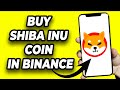 HOW TO BUY SHIBA INU COIN IN BINANCE