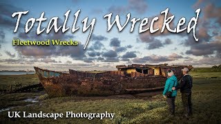 Fleetwood Wrecks - UK Landscape Photography