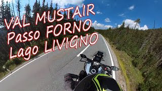 Val Mustair, Passo Forno e Lago di Livigno in moto