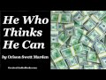 HE CAN WHO THINKS HE CAN by Orison Swett Marden   FULL Audio Book  Success, Money, & Wealth