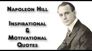 Inspirational & Motivational Quotes – Napoleon Hill - I