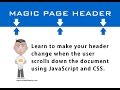 Magic Header Scroll Page Tutorial JavaScript CSS HTML