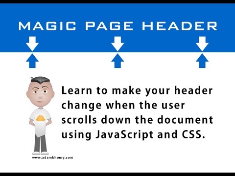Magic Header Scroll Page Tutorial JavaScript CSS HTML Magic Header Scroll Page Tutorial JavaScript CSS HTML