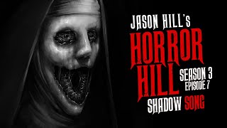 "Shadow Song" S3E07 💀 Horror Hill (Scary Stories Podcast)