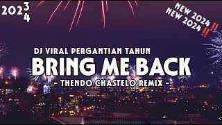 DJ VIRAL TIKTOK WELCOME 2024‼️ BRING ME BACK (FULL BASS) THENDO CHASTELO REMIX NEW 2024‼️
