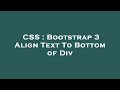 CSS : Bootstrap 3 Align Text To Bottom of Div