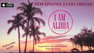 Aloha – set boundaries, listen to your heart and leave your fear (36)