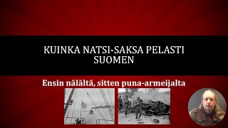 Kuinka Natsi-Saksa pelasti Suomen - ensin nälältä ja sitten puna-armeijalta