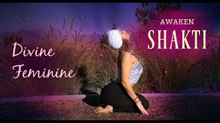 Awakening Shakti (Kundalini Sequence)