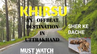 KHIRSU- The Offbeat Destination In Uttarakhand | उत्तराखंड की जन्नत है खिर्सू l sonukaryanavlogs l