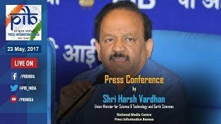 Press Conference by Union Minister Dr. Harshvardhan on Key Initiatives during 3 Years of Govt.