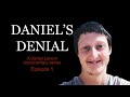 Daniel's Denial: A Daniel Larson documentary S1 E1